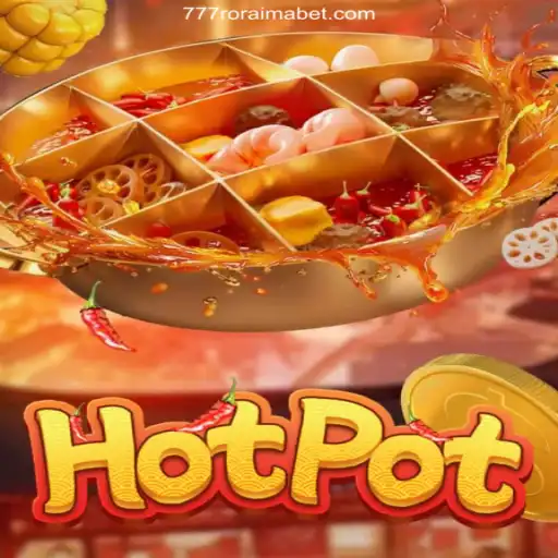 Discovering Hotpot: Dive into Excitement and Fun with 777Roraima.Com